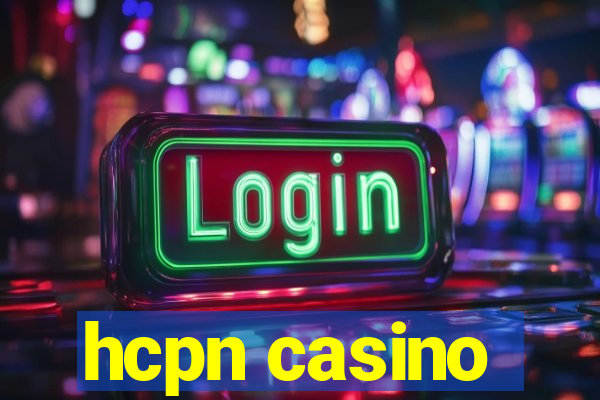 hcpn casino