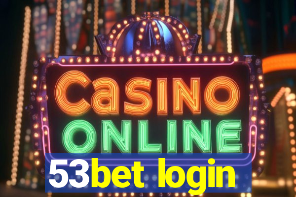 53bet login