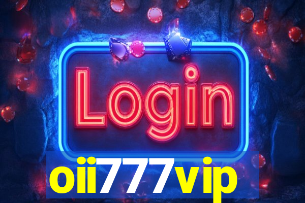 oii777vip