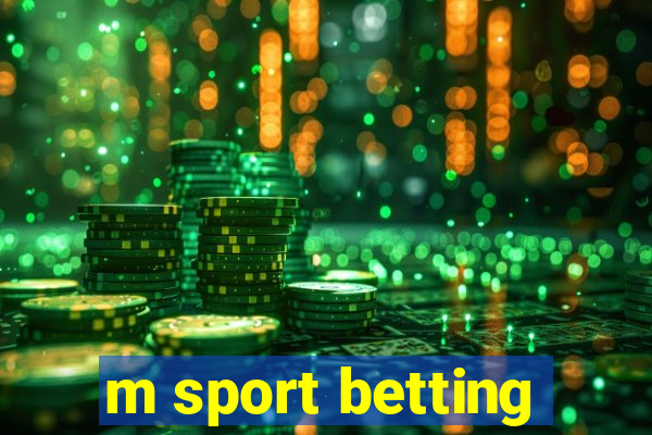 m sport betting