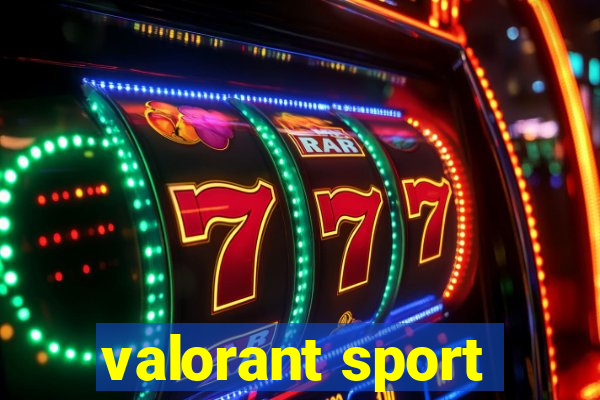 valorant sport