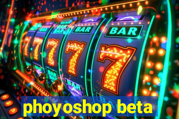 phoyoshop beta