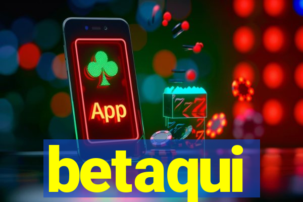 betaqui