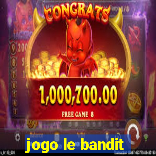 jogo le bandit