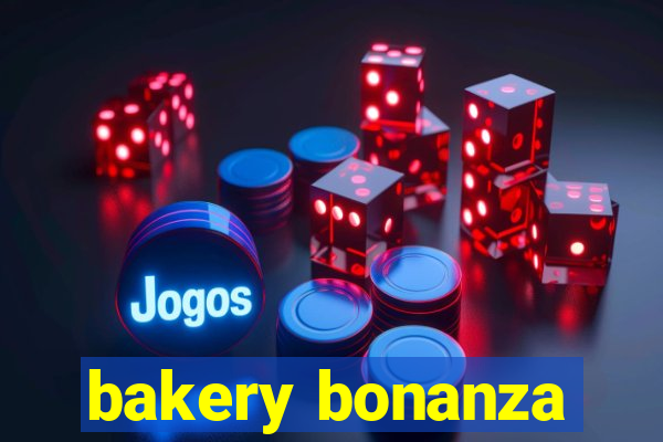 bakery bonanza