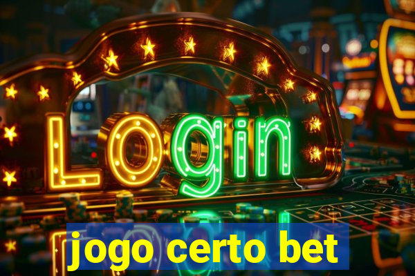 jogo certo bet