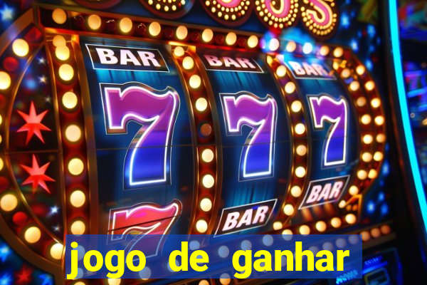 jogo de ganhar dinheiro slot