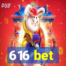 616 bet