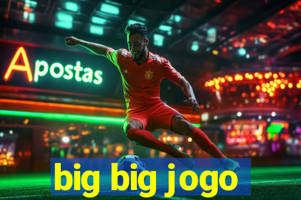 big big jogo