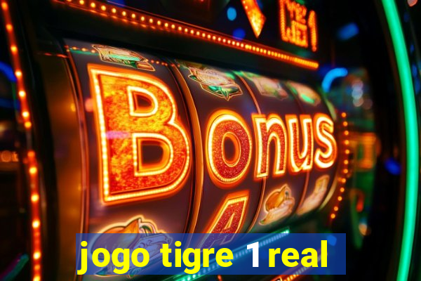 jogo tigre 1 real