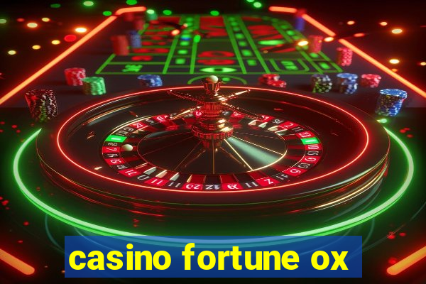 casino fortune ox