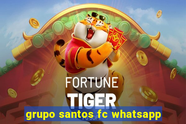 grupo santos fc whatsapp