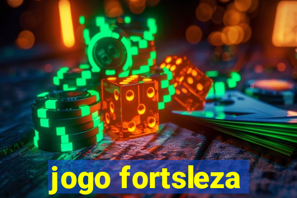 jogo fortsleza