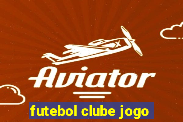 futebol clube jogo