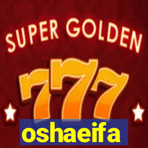 oshaeifa