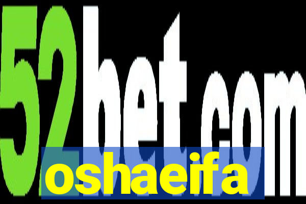 oshaeifa