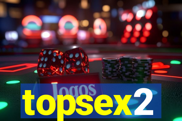 topsex2