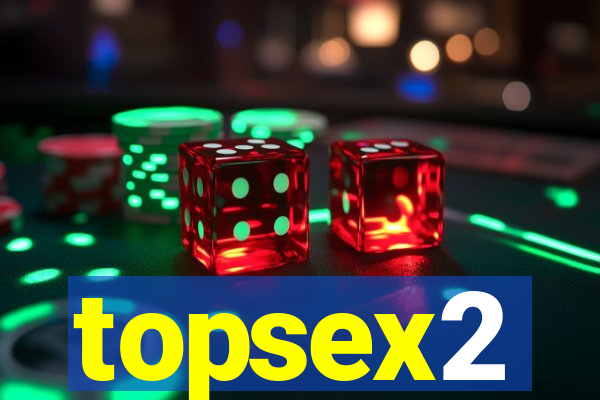 topsex2