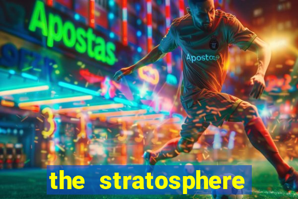 the stratosphere hotel and casino