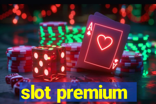 slot premium