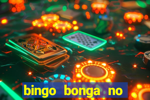 bingo bonga no deposit bonus