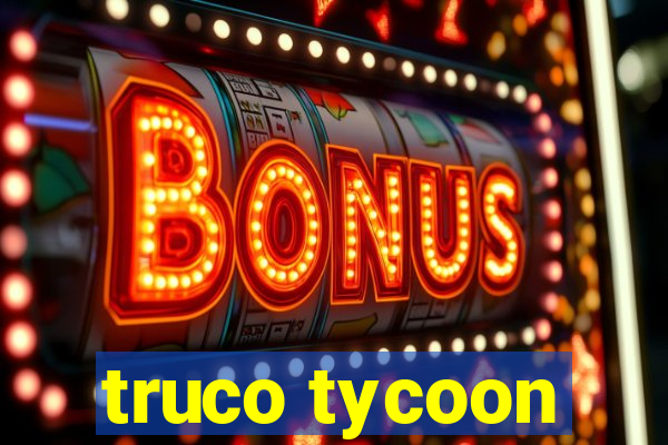 truco tycoon