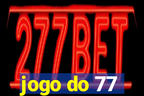 jogo do 77