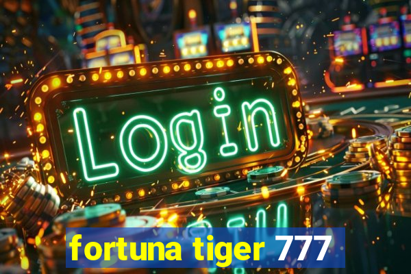 fortuna tiger 777