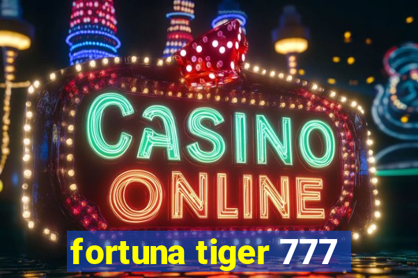 fortuna tiger 777