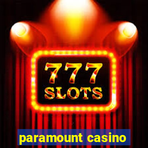 paramount casino