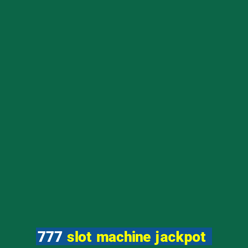 777 slot machine jackpot