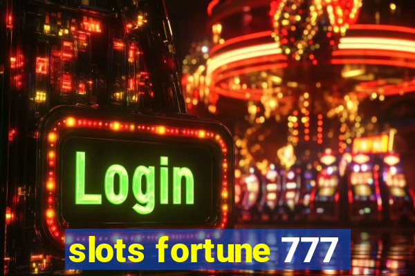 slots fortune 777