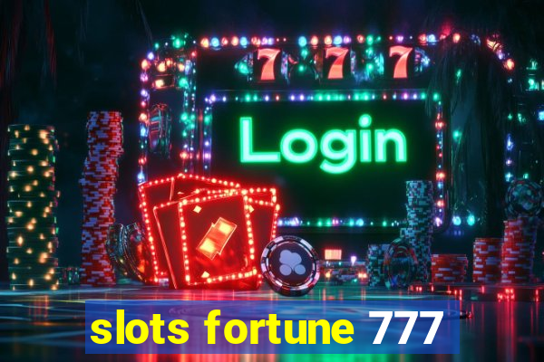 slots fortune 777