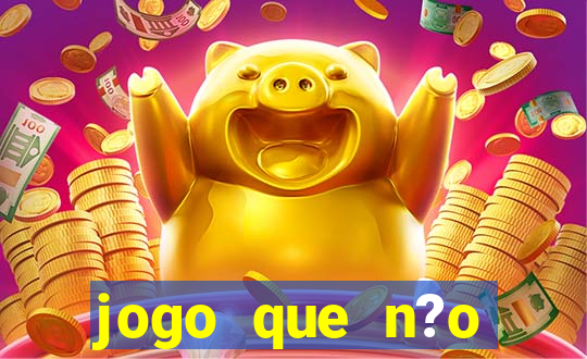 jogo que n?o precisa depositar para sacar