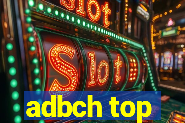 adbch top