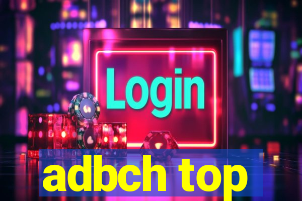 adbch top