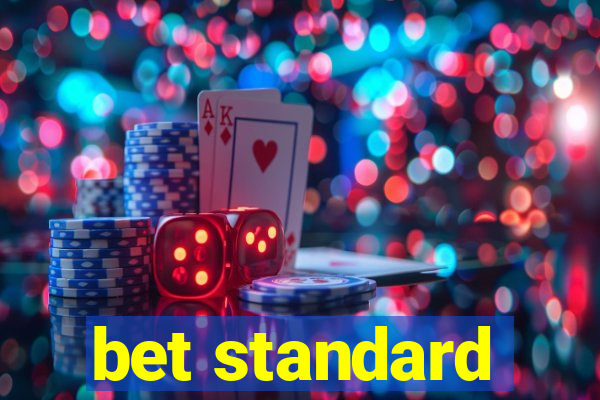 bet standard