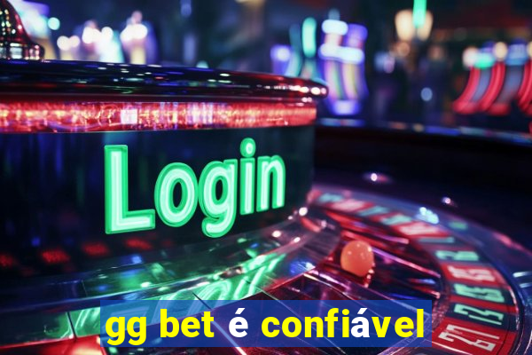 gg bet é confiável