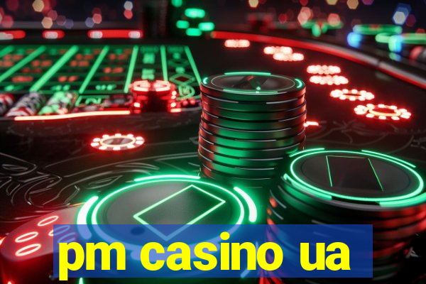 pm casino ua