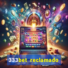 333bet reclamado apenas por dispositivos registrados