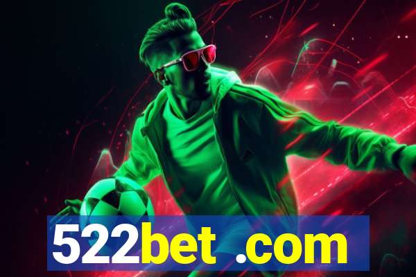 522bet .com