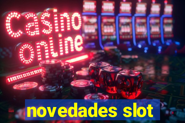 novedades slot