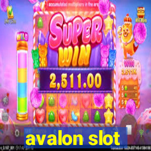 avalon slot