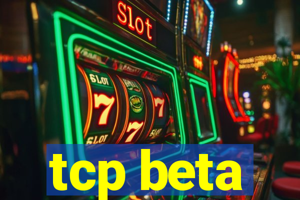 tcp beta