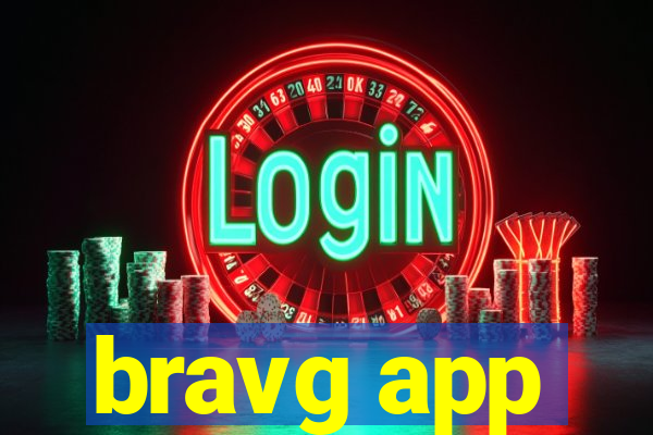 bravg app