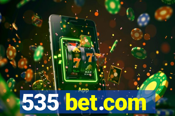 535 bet.com