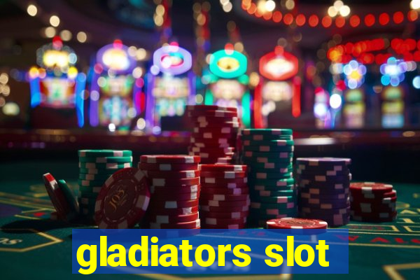 gladiators slot