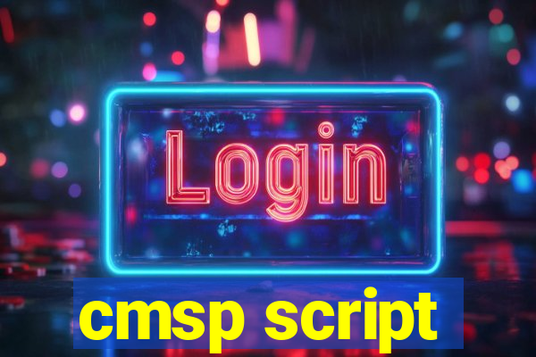 cmsp script