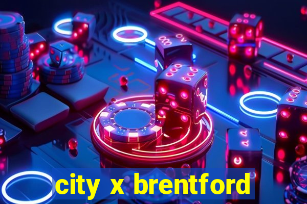 city x brentford