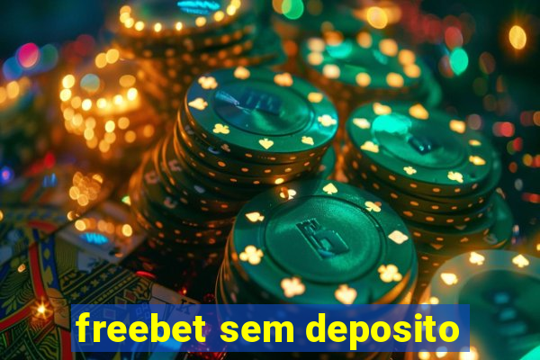 freebet sem deposito